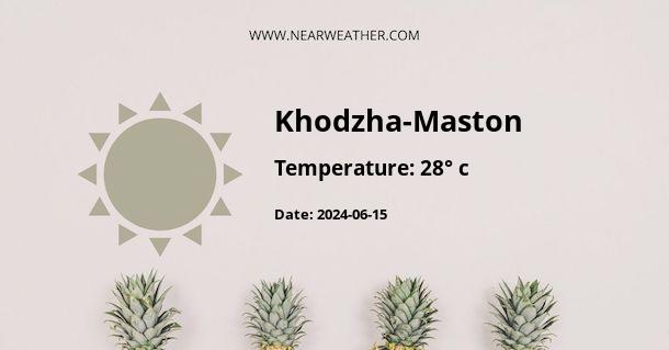 Weather in Khodzha-Maston