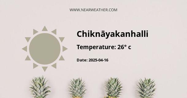 Weather in Chiknāyakanhalli