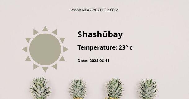 Weather in Shashūbay