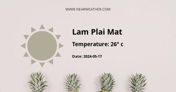 Weather in Lam Plai Mat
