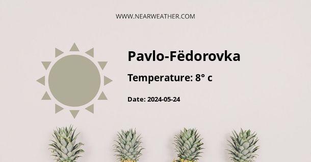 Weather in Pavlo-Fëdorovka