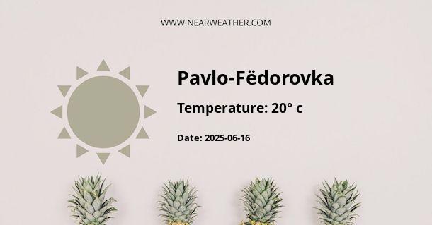 Weather in Pavlo-Fëdorovka