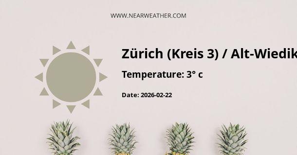 Weather in Zürich (Kreis 3) / Alt-Wiedikon