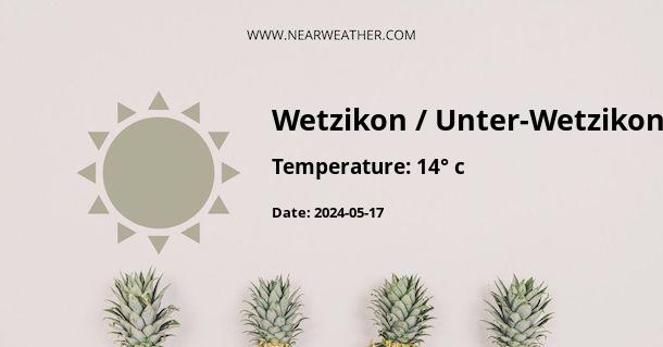 Weather in Wetzikon / Unter-Wetzikon