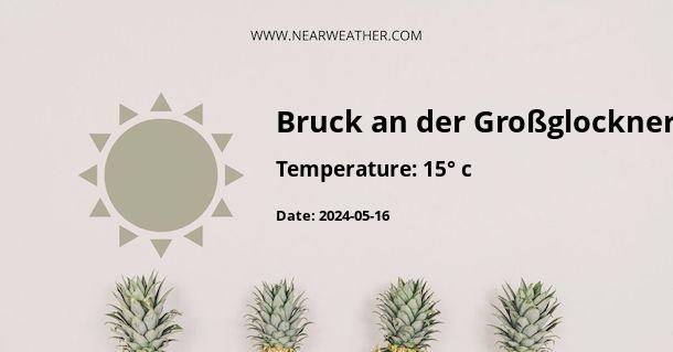 Weather in Bruck an der Großglocknerstraße