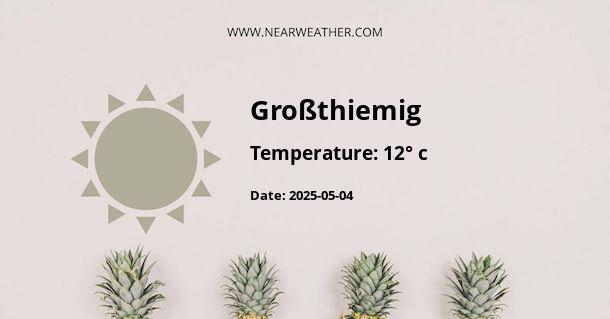 Weather in Großthiemig