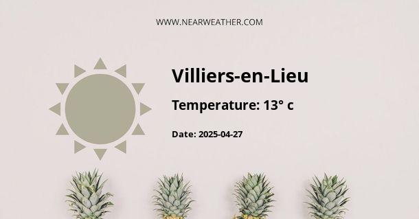 Weather in Villiers-en-Lieu