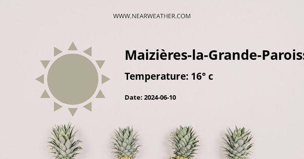 Weather in Maizières-la-Grande-Paroisse