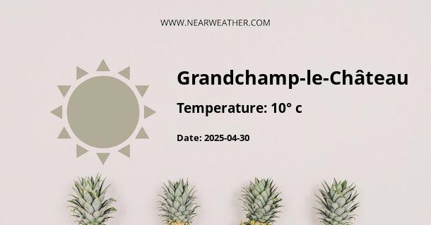 Weather in Grandchamp-le-Château