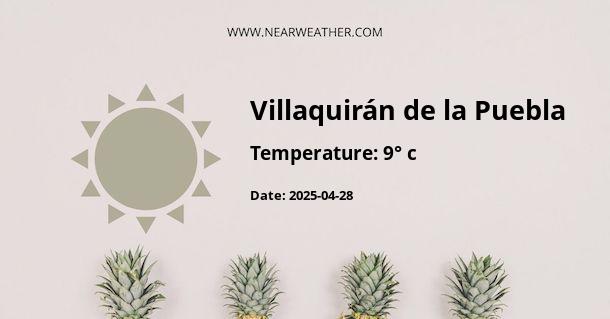 Weather in Villaquirán de la Puebla