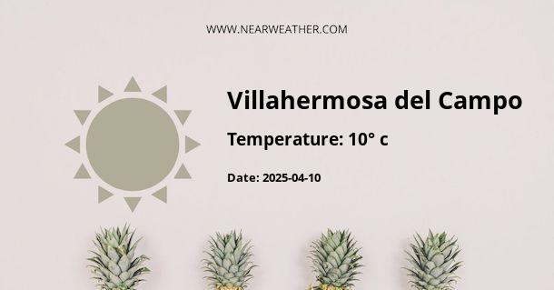 Weather in Villahermosa del Campo