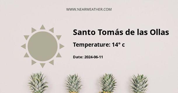 Weather in Santo Tomás de las Ollas