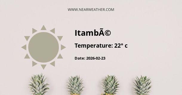 Weather in ItambÃ©