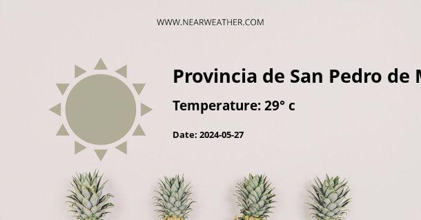 Weather in Provincia de San Pedro de Macorís