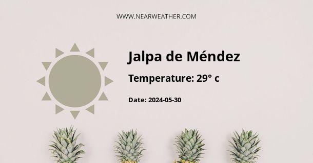 Weather in Jalpa de Méndez