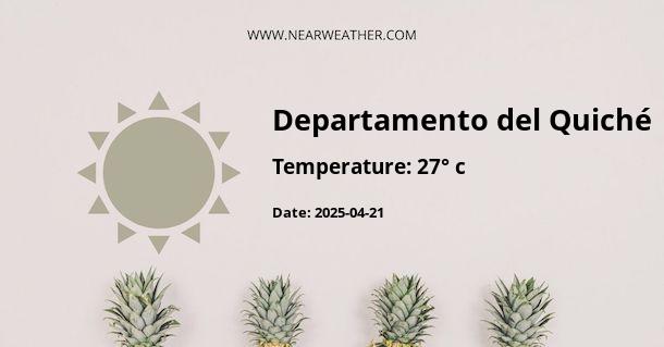 Weather in Departamento del Quiché