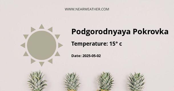 Weather in Podgorodnyaya Pokrovka