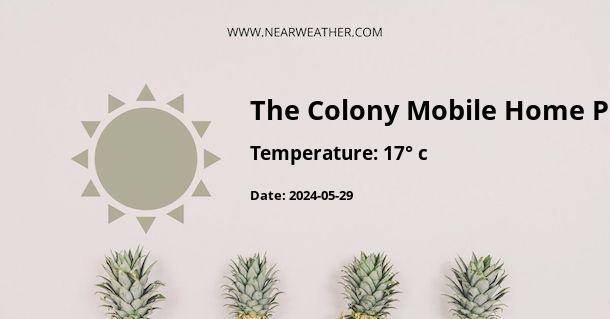 Weather in The Colony Mobile Home Park