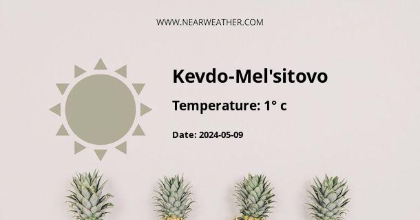 Weather in Kevdo-Mel'sitovo