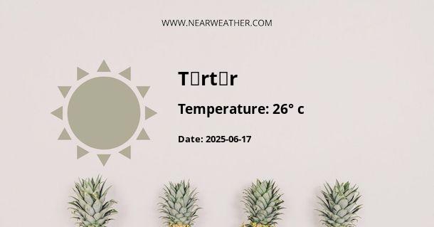 Weather in Tǝrtǝr