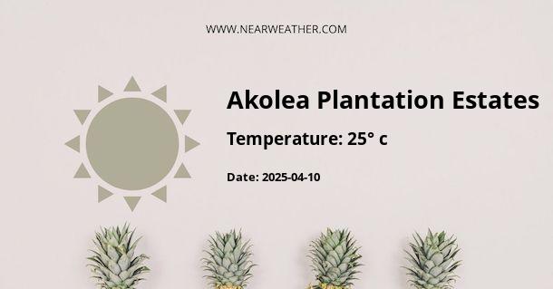 Weather in Akolea Plantation Estates