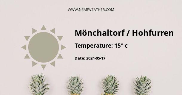 Weather in Mönchaltorf / Hohfurren