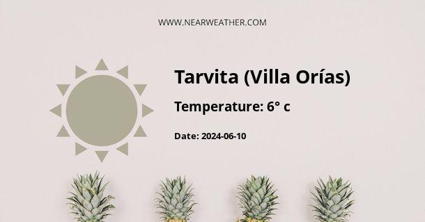 Weather in Tarvita (Villa Orías)