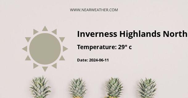 Weather in Inverness Highlands North