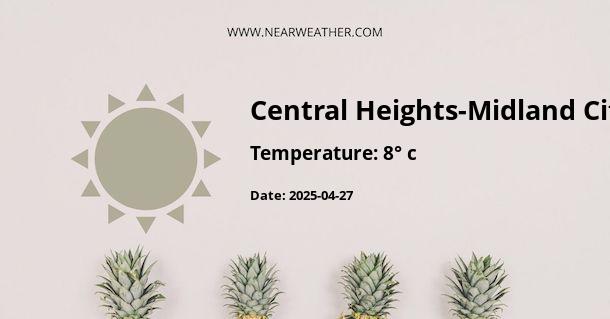 Weather in Central Heights-Midland City