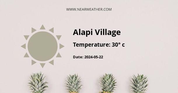 Weather in Alapi Village
