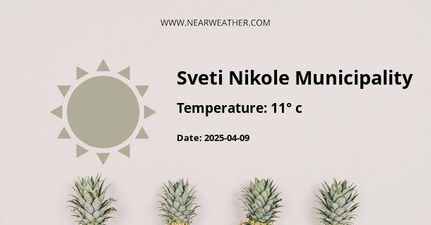 Weather in Sveti Nikole Municipality